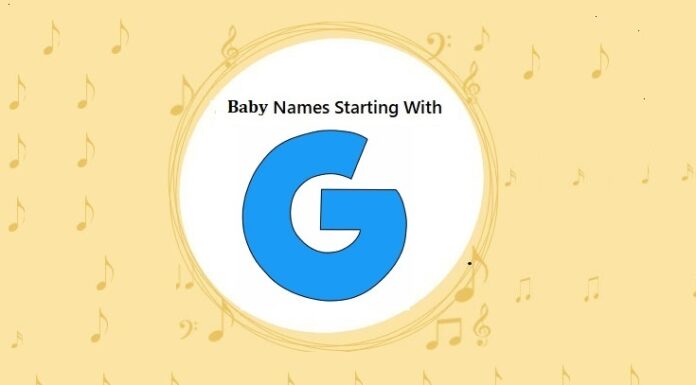 Baby Names That Start with G Baby Names That Start with G