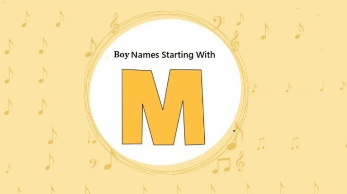 Baby Boy Names That Start with M Baby Boy Names That Start with M
