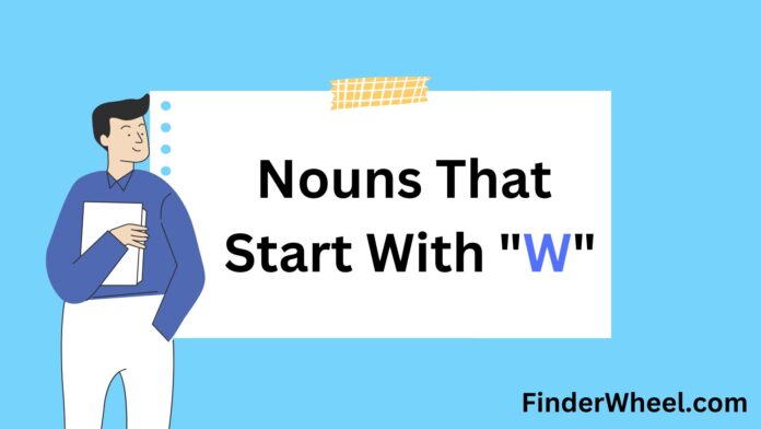 Nouns That Start With W