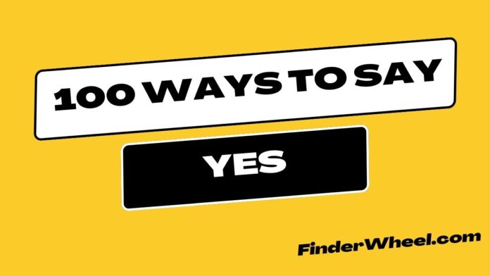 Ways To Say Yes in English Ways To Say Yes in English