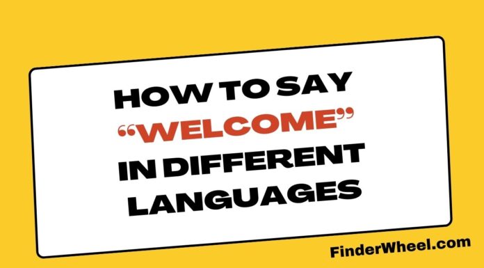 How to Say “Welcome” in Different Languages How to Say Welcome in Different Languages