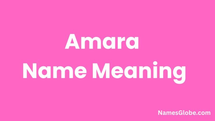 Amara Name Meaning