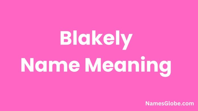 Blakely Name Meaning